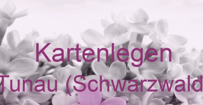 Kartenlegen Tunau (Schwarzwald) | Top-Experten für Kartenlegen, Wahrsagen, Hellsehen, Zukunftsdeutung.